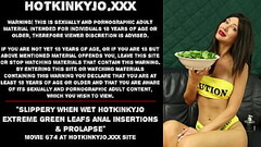 Slippery when wet Hotkinkyjo extreme green leafs anal insertions &amp_ prolapse Thumb